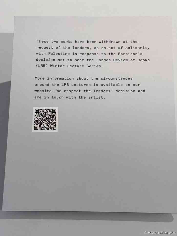 Collectors Withdraw Works from London’s Barbican Show to Protest ‘Censorship’ of Talk on Palestine