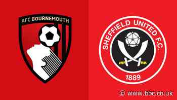 Bournemouth v Sheffield United team news