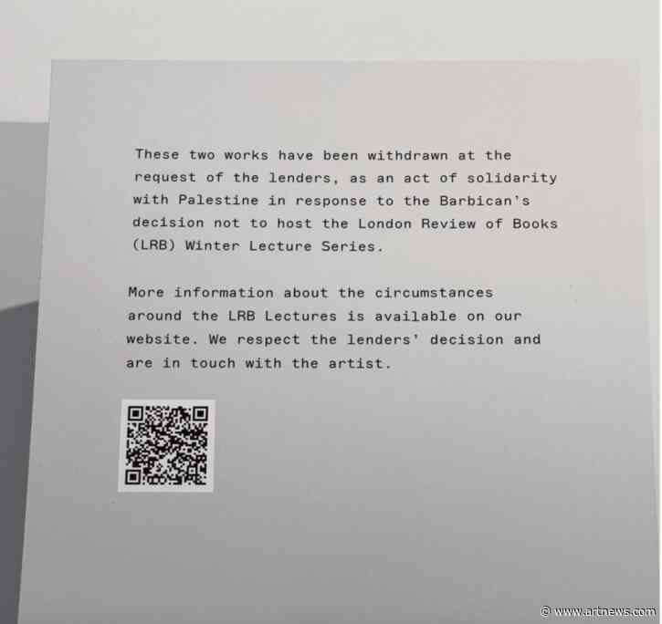 Artists Pull Works from Barbican Show to Protest ‘Censorship’ of Writer’s Talk on Gaza