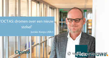 ‘OCTAS: dromen over een nieuw stelsel’