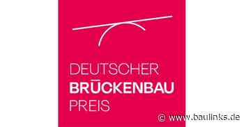 Deutscher Brückenbaupreis 2025 ausgelobt