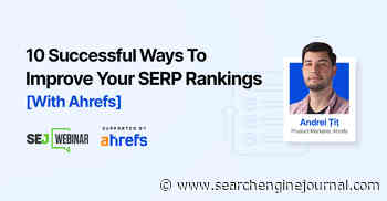 10 Successful Ways To Improve Your SERP Rankings via @sejournal, @hethr_campbell
