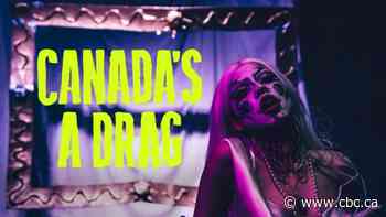 Canada's a Drag is back — and more necessary than ever