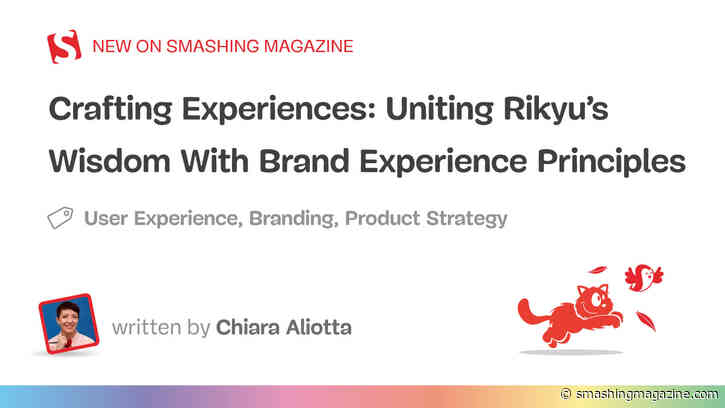 Crafting Experiences: Uniting Rikyu’s Wisdom With Brand Experience Principles