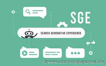 How To Adapt SEO Strategies To Better Appear In Google SGE via @sejournal, @adrianakstein