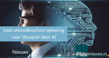 Inzet uitzendkrachten oplossing voor ‘disruptie’ door AI