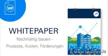 Nachhaltig bauen – Prozesse, Kosten, Förderungen: neues Whitepaper von ORCA Software