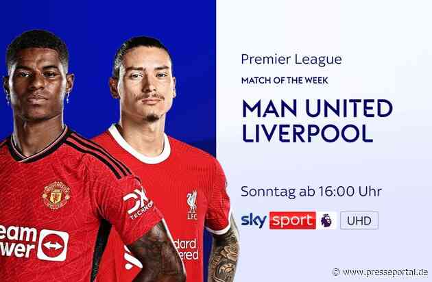 Der Klassiker auf der Insel: Manchester United gegen den FC Liverpool am Sonntag live und exklusiv bei Sky Sport