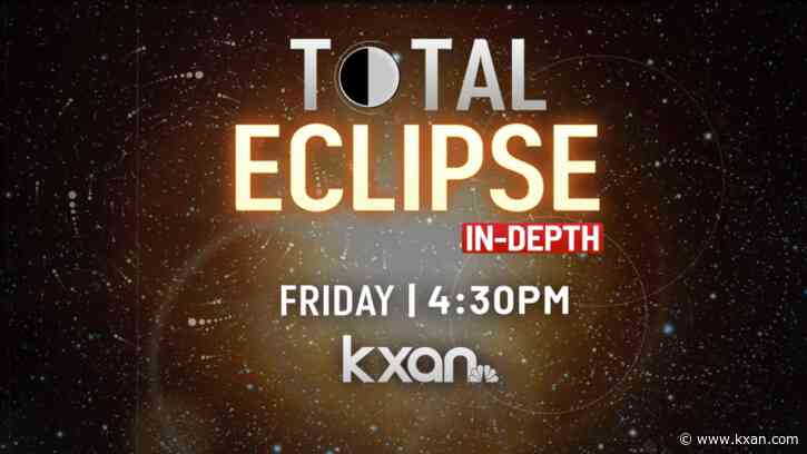 Prepare for total eclipse by watching this KXAN special on Friday