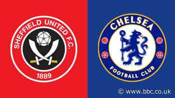 Sheffield United v Chelsea team news