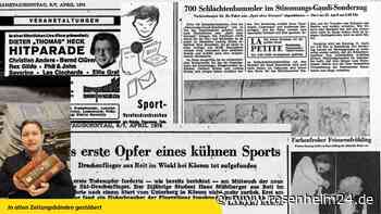 Erster tödlicher Drachenflieger-Unfall, es geht zum „Spiel ohne Grenzen“ und Dieter Thomas Heck in Rosenheim
