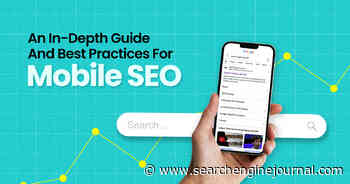An In-Depth Guide And Best Practices For Mobile SEO via @sejournal, @lorenbaker