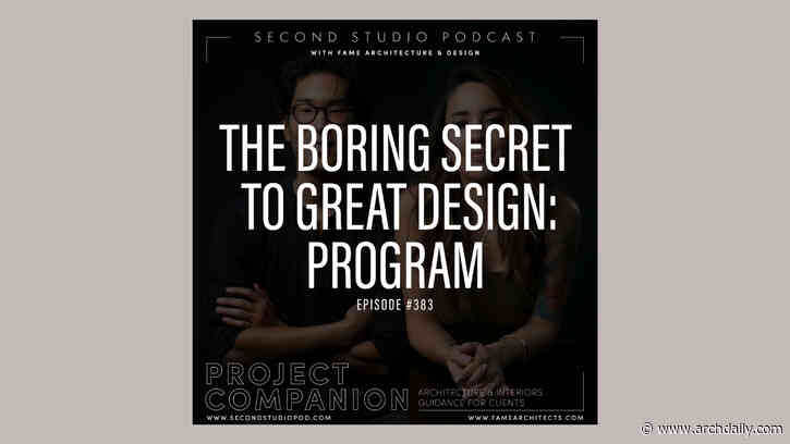 The Second Studio Podcast: Program as the Secret to Great Architecture