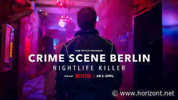 "Crime Scene Berlin: Nightlife Killer": Großes Interesse an Netflix-Doku über Berliner Serienmörder