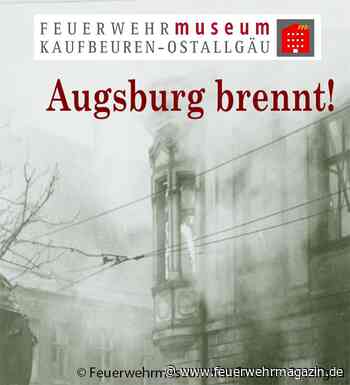 Sonderausstellung „Augsburg brennt!“ eröffnet