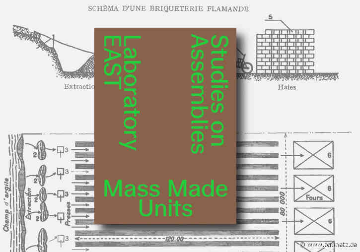 Buchtipp: Renaissance des Mauerwerks
 - Studies on Assemblies: Mass Made Units
