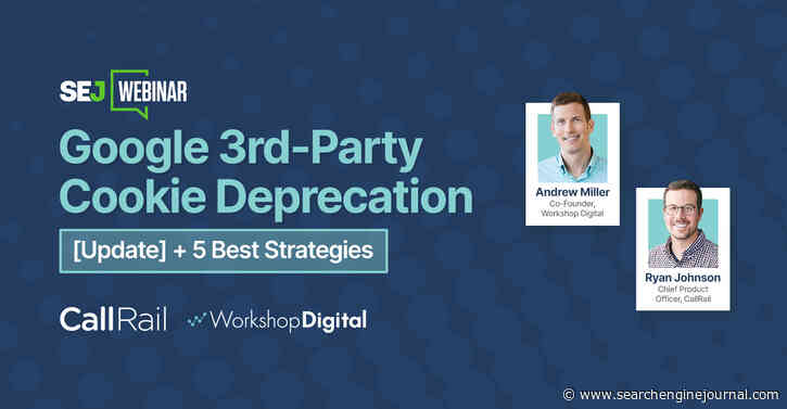 Preparing For 3rd-Party Cookie Deprecation: How To Adjust Your Data Collection Strategy via @sejournal, @hethr_campbell