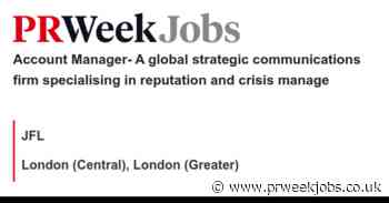 JFL: Account Manager- A global strategic communications firm specialising in reputation and crisis manage