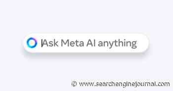 Meta Integrates Google & Bing Search Results Into AI Assistant via @sejournal, @MattGSouthern