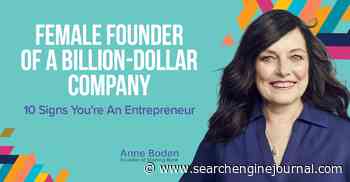 Female Founder Of A Billion-Dollar Company: 10 Signs You’re An Entrepreneur