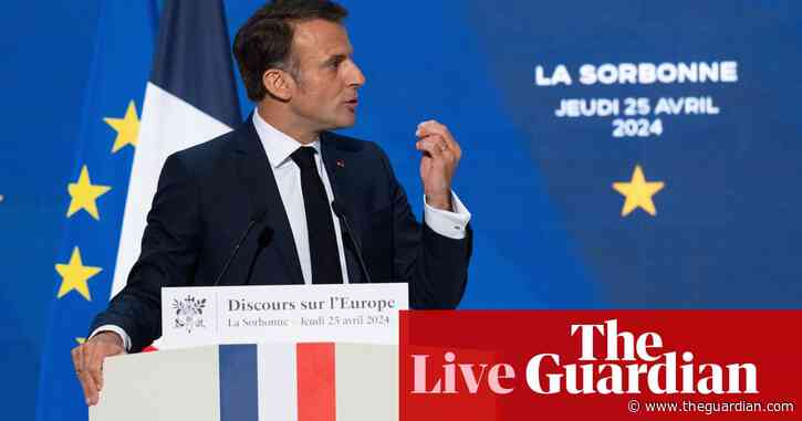 Russia-Ukraine war: ‘mortal’ Europe needs stronger defence, says French president – as it happened