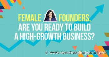 Female Founders, Are You Ready To Build A High-Growth Business?