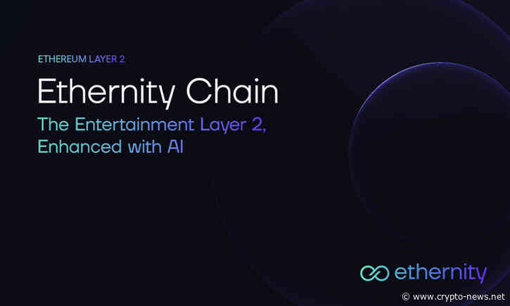 Ethernity Transitions to an AI Enhanced Ethereum Layer 2, Purpose-Built for the Entertainment Industry