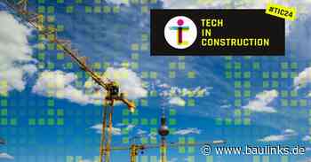 Startup-Messe Tech in Construction #TIC24 am 16. und 17. Mai 2024 in Berlin