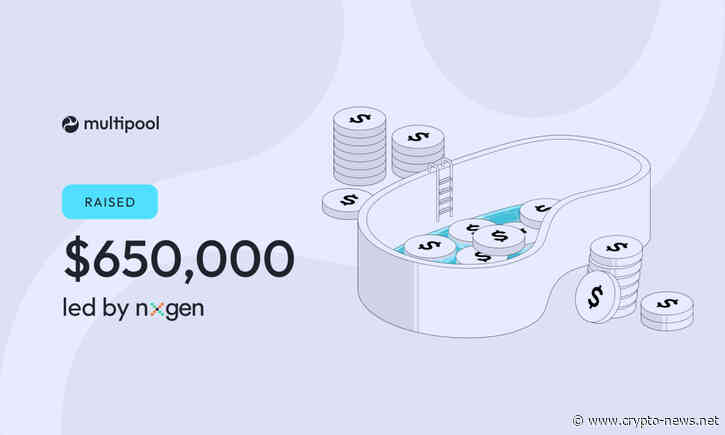 Multipool Announces LBP After Raising $650k in VC Round Led By NxGen