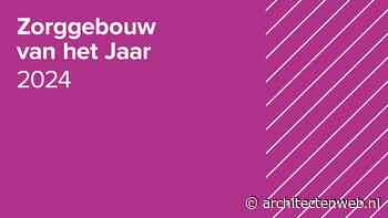 Stuur nu jullie project in voor de prijs voor Zorggebouw van het Jaar 2024