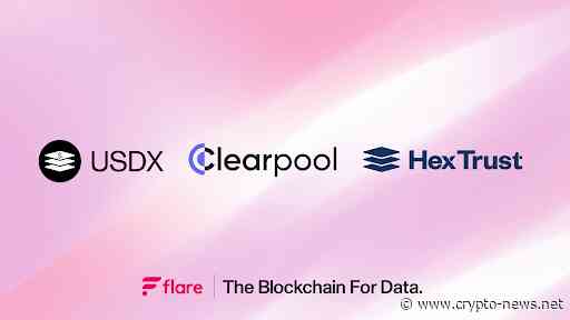 Flare Network Boosted by Hex Trust’s USDX Stablecoin and Clearpool Yield Vault
