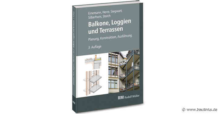 Fachbuch „Balkone, Loggien und Terrassen - Planung, Konstruktion, Ausführung” in 3. Auflage erschienen