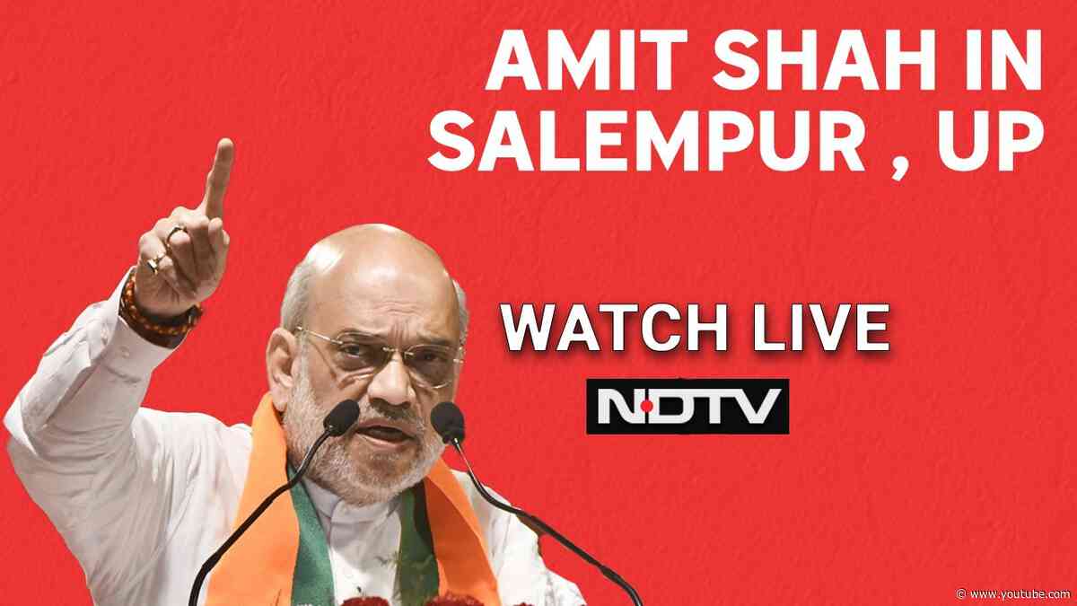 Amit Shah UP Live | Amit Shah's Rally In Salempur, Uttar Pradesh | Lok Sabha Elections 2024