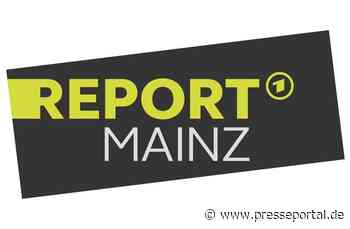 SWR / "Report Mainz" am 4.6.2024 um 21:45 Uhr im Ersten - Voraussichtliche Themen