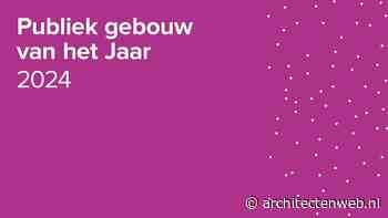 Stuur nu jullie project in voor de prijs voor Publiek gebouw van het Jaar 2024