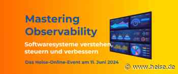 heise-Angebot: Last Call zur Mastering Observability: Softwaresysteme im Griff behalten