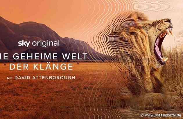 Sky Original Doku-Miniserie "Die geheime Welt der Klänge mit David Attenborough" ab 21. Juli
