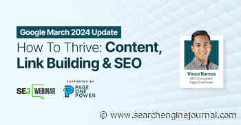 [Google March 2024 Update] How To Thrive: Content, Link Building & SEO via @sejournal, @hethr_campbell