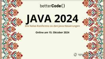 heise-Angebot: betterCode() Java 2024: Die Online-Konferenz zu den wichtigsten Java-Neuerungen