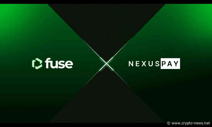 Fuse Joins Forces with NexusPay for Smooth Crypto Payments
