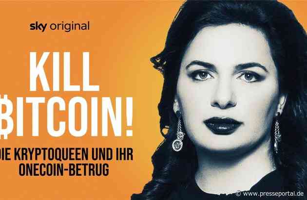 Die erste Folge der Sky Original Doku-Serie "Kill Bitcoin! Die Kryptoqueen und ihr OneCoin-Betrug" jetzt frei auf YouTube