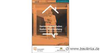 Zukunft Altbau veröffentlicht aktualisierten „Sanierungsleitfaden Baden-Württemberg”