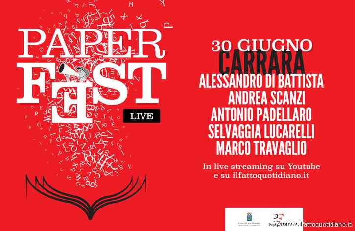 La rassegna ‘Paper Fest’ prosegue a Carrara con Scanzi, Padellaro, Lucarelli e Travaglio. Segui la diretta