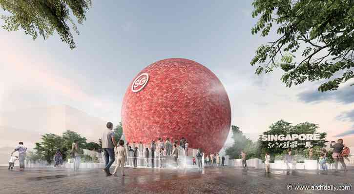 DP Architects Unveils “The Dream Sphere,” Singapore’s National Pavilion at Expo Osaka 2025