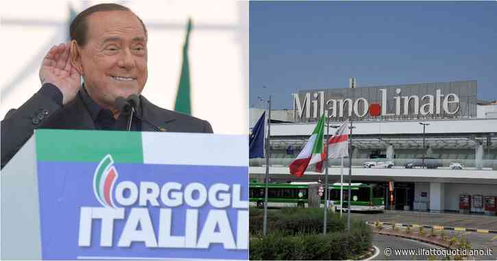 L’aeroporto di Malpensa intitolato a Silvio Berlusconi? A questo punto sarebbe stato più appropriato dedicargli quello di Linate