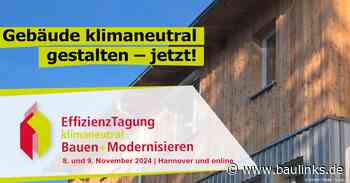 16. EffizienzTagung klimaneutral Bauen+Modernisieren am 8. und 9. November 2024