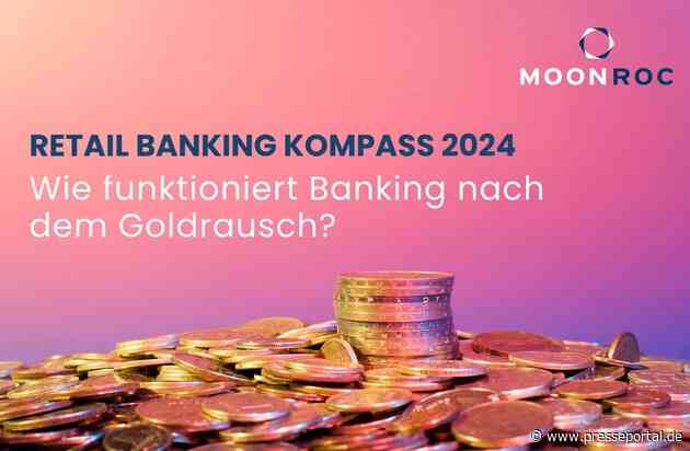 MOONROC Retail Banking Kompass 2024: Deutschlands größte Bankenstudie