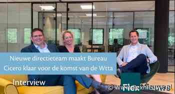 Nieuwe directieteam maakt Bureau Cicero klaar voor de komst van de Wtta