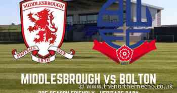 Middlesbrough v Bolton Wanderers live pre-season friendly