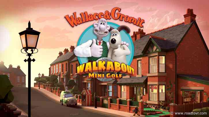 ‘Walkabout Mini Golf’ Gets Wallace & Gromit Course This Week, Trailer Here